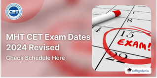 MHT CET Exam Dates 2024 Revised for PCB, PCM, LLB & Other Courses; Check Schedule Here